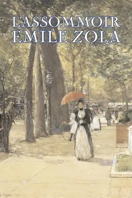 L'Assommoir d'Emile Zola, Fiction, Littéraire, Classique - L'Assommoir by Emile Zola, Fiction, Literary, Classics