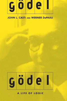 Godel : Une vie de logique - Godel: A Life of Logic