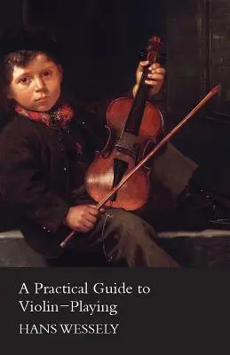 Guide pratique du violon - A Practical Guide to Violin-Playing