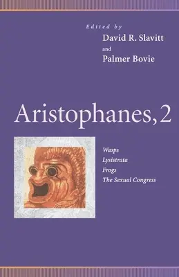 Aristophane, 2 : Guêpes, Lysistrata, Grenouilles, Congrès sexuel - Aristophanes, 2: Wasps, Lysistrata, Frogs, the Sexual Congress