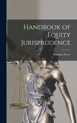 Manuel de jurisprudence en matière d'équité - Handbook of Equity Jurisprudence