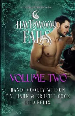 Havenwood Falls Volume 2 : Une collection de Havenwood Falls - Havenwood Falls Volume Two: A Havenwood Falls Collection