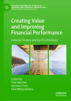 Créer de la valeur et améliorer la performance financière : La finance inclusive et la prime Esg - Creating Value and Improving Financial Performance: Inclusive Finance and the Esg Premium