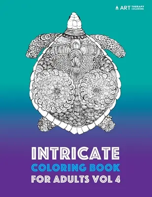 Livre de coloriage pour adultes Vol 4 - Intricate Coloring Book For Adults Vol 4