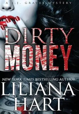 L'argent sale : Un mystère de J.J. Graves - Dirty Money: A J.J. Graves Mystery