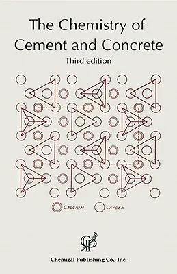 La chimie du ciment et du béton 3e éd. - The Chemistry of Cement and Concrete 3rd ed.