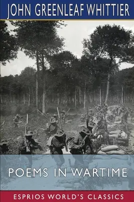 Poèmes en temps de guerre (Esprios Classics) - Poems in Wartime (Esprios Classics)