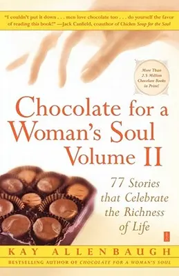 Chocolat pour l'âme d'une femme : 77 histoires qui célèbrent la richesse de la vie - Chocolate for a Woman's Soul: 77 Stories That Celebrate the Richness of Life