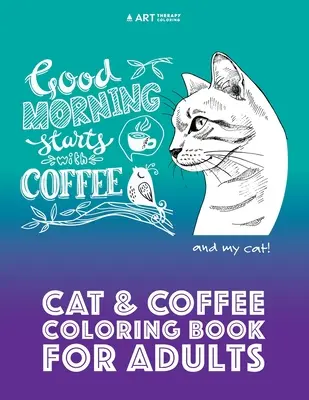 Livre de coloriage pour adultes sur les chats et le café - Cat & Coffee Coloring Book For Adults