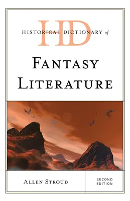 Dictionnaire historique de la littérature fantastique - Historical Dictionary of Fantasy Literature