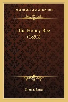 L'abeille à miel (1852) - The Honey Bee (1852)