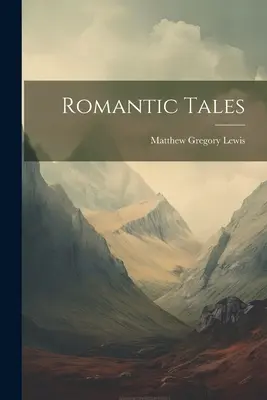 Contes romantiques - Romantic Tales