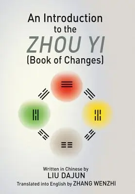 Introduction au Zhou yi (Livre des changements) - An Introduction to the Zhou yi (Book of Changes)