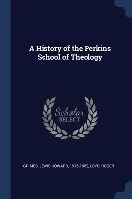 Histoire de l'école de théologie Perkins - A History of the Perkins School of Theology