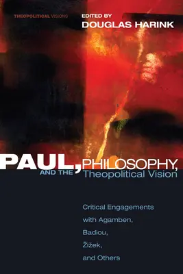 Paul, la philosophie et la vision théopolitique - Paul, Philosophy, and the Theopolitical Vision