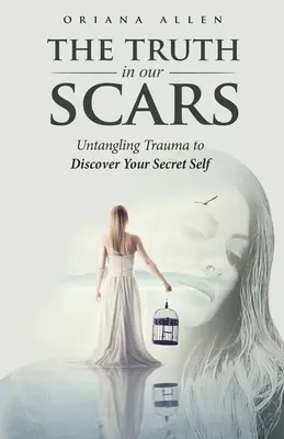 La vérité dans nos cicatrices - The Truth in Our Scars