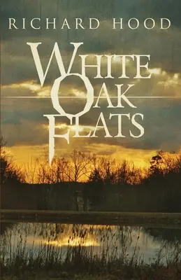 Les plaines de chêne blanc - White Oak Flats