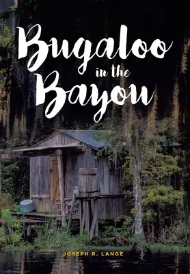 Bugaloo dans le Bayou - Bugaloo in the Bayou