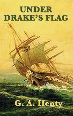 Sous le drapeau de Drake - Under Drake's Flag