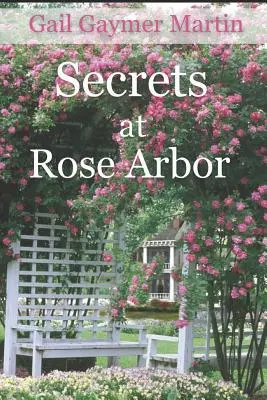 Secrets à Rose Arbor - Secrets at Rose Arbor