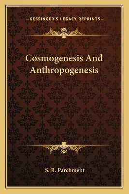 Cosmogénèse et anthropogénèse - Cosmogenesis And Anthropogenesis