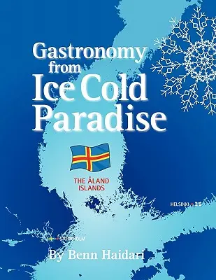 Gastronomie d'un paradis glacé : Histoire et culture culinaire des îles terrestres - Gastronomy from an Ice Cold Paradise: History and Culinary Culture of Land Islands