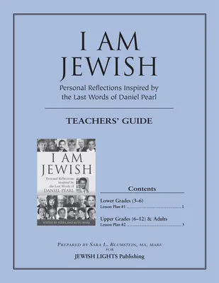 Guide de l'enseignant Je suis juif : Réflexions personnelles inspirées par les derniers mots de Daniel Pearl - I Am Jewish Teacher's Guide: Personal Reflections Inspired by the Last Words of Daniel Pearl