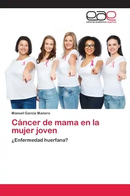 Le cancer de la mère chez la jeune femme - Cncer de mama en la mujer joven