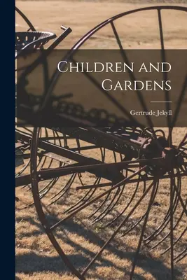 Les enfants et les jardins - Children and Gardens