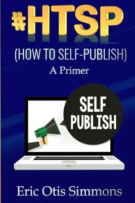 #HTSP - Comment s'autoéditer - #HTSP - How to Self-Publish