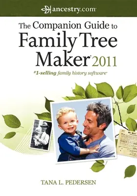 Le guide d'accompagnement de Family Tree Maker 2011 - The Companion Guide to Family Tree Maker 2011