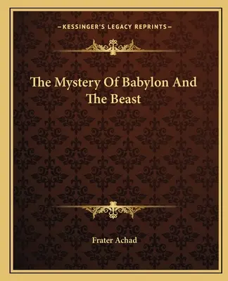 Le Mystère de Babylone et de la Bête - The Mystery Of Babylon And The Beast