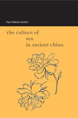 La culture du sexe dans la Chine ancienne - The Culture of Sex in Ancient China