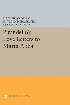 Les lettres d'amour de Pirandello à Marta Abba - Pirandello's Love Letters to Marta Abba