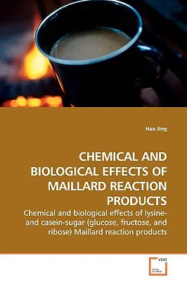 Effets chimiques et biologiques des produits de la réaction de Maillard - Chemical and Biological Effects of Maillard Reaction Products