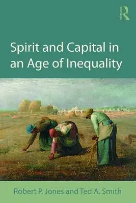 Esprit et capital à l'ère de l'inégalité - Spirit and Capital in an Age of Inequality