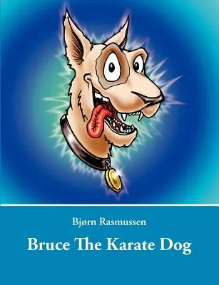 Bruce le chien de karaté - Bruce The Karate Dog