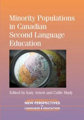 Les populations minoritaires dans l'enseignement des langues secondes au Canada - Minority Populations in Canadian Second Language Education