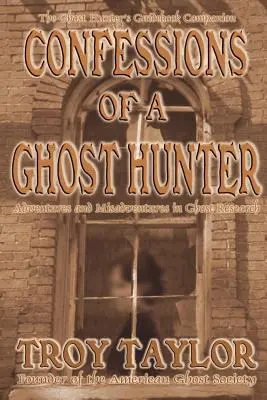 Confessions d'un chasseur de fantômes - Confessions of a Ghost Hunter