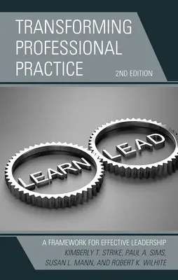 Transformer la pratique professionnelle : Un cadre pour un leadership efficace - Transforming Professional Practice: A Framework for Effective Leadership