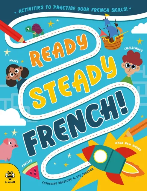 Ready Steady French - Activités pour pratiquer vos compétences en français ! - Ready Steady French - Activities to Practise Your French Skills!