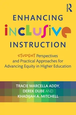 Améliorer l'enseignement inclusif : Perspectives des étudiants et approches pratiques pour faire progresser l'équité dans l'enseignement supérieur - Enhancing Inclusive Instruction: Student Perspectives and Practical Approaches for Advancing Equity in Higher Education