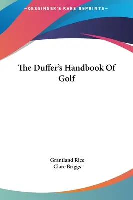 Le manuel de golf de Duffer - The Duffer's Handbook Of Golf