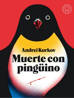 Muerte Con Pingino / La mort et le Pingouin - Muerte Con Pingino / Death and the Penguin