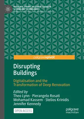 Perturber les bâtiments : La numérisation et la transformation de la rénovation profonde - Disrupting Buildings: Digitalisation and the Transformation of Deep Renovation