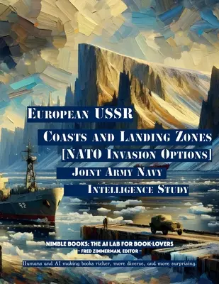 Les côtes européennes de l'URSS et les zones de débarquement : [Options d'invasion de l'OTAN] - European USSR Coasts and Landing Zones: [NATO Invasion Options]