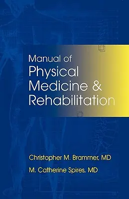 Manuel de médecine physique et de réadaptation - Manual of Physical Medicine and Rehabilitation