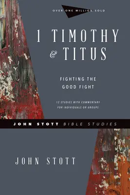 1 Timothée et Tite : Combattre le bon combat - 1 Timothy & Titus: Fighting the Good Fight