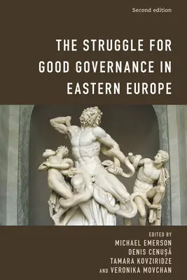 La lutte pour la bonne gouvernance en Europe de l'Est - The Struggle for Good Governance in Eastern Europe