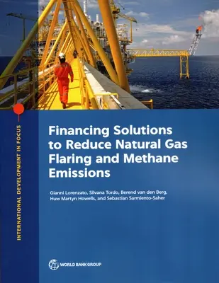 Financement de solutions pour réduire le torchage du gaz naturel et les émissions de méthane - Financing Solutions to Reduce Natural Gas Flaring and Methane Emissions